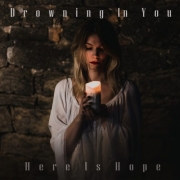 Review: Drowning In You - Here Is Hope